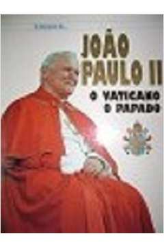 A História de João Paulo ii o Vaticano o Papado