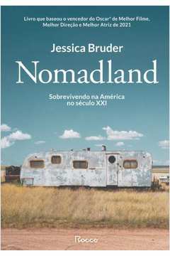Nomadland Sobrevivendo na América no Século XXI