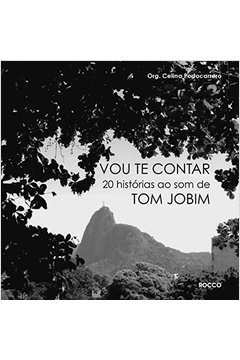 Vou Te Contar: 20 Histórias ao Som de Tom Jobim