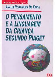 Livro O Pensamento e a Linguagem da Crian a Segundo Piaget