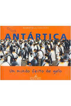 Antártica: um Mundo Feito de Gelo