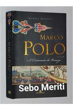 Livro Marco Polo a Caravana de Veneza Vol 1 Muriel Romana