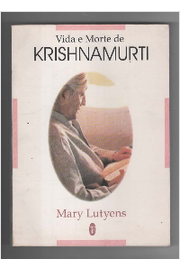 Vida e Morte de Krishnamurti