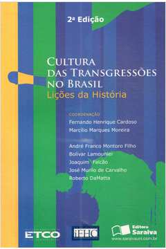 Cultura das Transgressões no Brasil - Lições de História