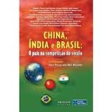 China, Índia e Brasil o País na Competição do Século
