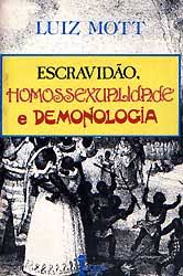 Escravidão, Homossexualidade e Demonologia