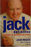 Jack - Definitivo - Segredos do Executivo do Século
