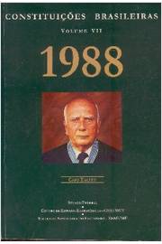 Constituições Brasileiras 1988- Volume Vii