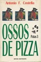 Ossos de Pizza - Patas 3