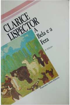 A Bela e a Fera by Clarice Lispector