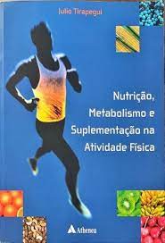 Nutrição, Metabolismo e Suplementação na Atividade Física