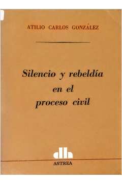Silencio y Rebeldia En El Proceso Civil