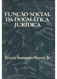 Função Social da Dogmatica Juridica