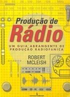 Producão de Rádio: um Guia Abrangente de Produção Radiofônica
