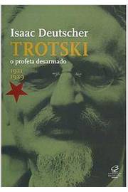 Trotski o Profeta Desarmado 1921-1929