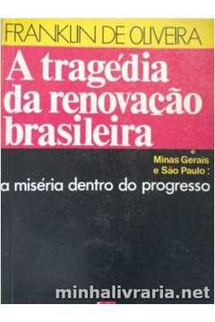 A Tragedia da Renovação Brasileira