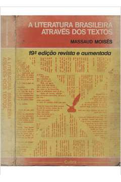 A Literatura Brasileira Através dos Textos - Com Dedicatória do Autor