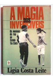 A Magia dos Invencíveis - os Meninos de Rua da Escola Tia Ciata