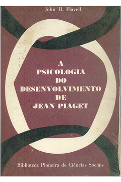 Livro A Psicologia do Desenvolvimento de Jean Piaget John H