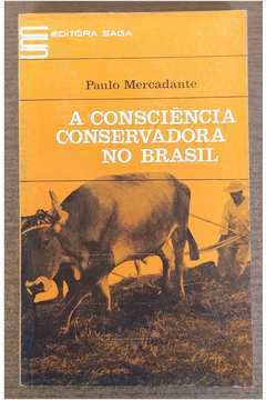 A Consciência Conservadora no Brasil