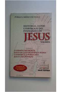 Histórias, Fatos e Parábolas do Evangelho de Jesus Volume II