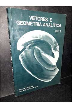Vetores e Geometria Analítica Vol 1