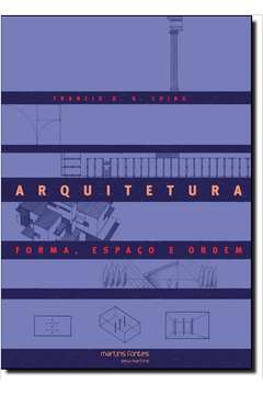Arquitetura: Forma, Espaço e Ordem