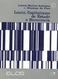 Lenin: Capitalismo de Estado e Burocracia