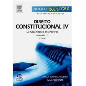 Direito Constitucional IV - da Organização dos Poderes - Caderno