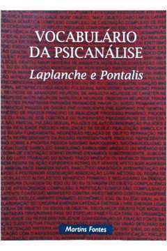 Vocabulário da Psicanálise Laplanche e Pontalis
