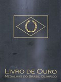 Livro de Ouro Medalhas do Brasil Olímpico