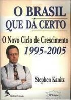 O Brasil Que da Certo: o Novo Ciclo de Crescimento, 1994-2005