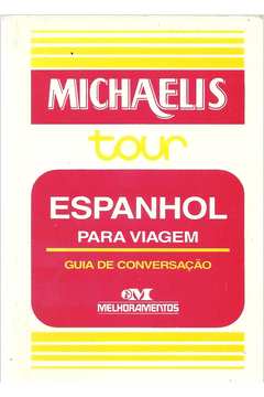 Michaelis Tour - Espanhol para Viagem - Guia de Conversação