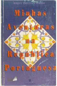 Minhas Aventuras na República Portuguesa