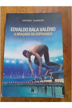 Edvaldo Bala Valério - a Braçada da Esperança