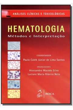 Hematologia Métodos e Interpretação