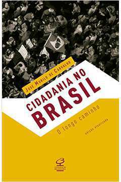 Cidadania no Brasil: o Longo Caminho