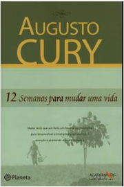 Livro - 12 Semanas para Mudar uma Vida de Augusto Cury pela Academia (2007)
