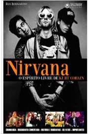 Nirvana: o Espírito Livre de Kurt Cobain