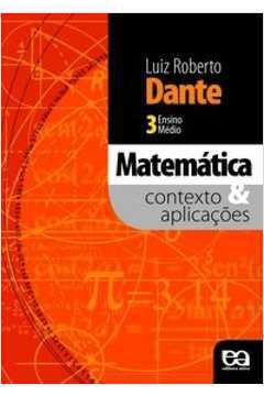 Matemática. Contexto e Aplicações Vol. 3- 3ª