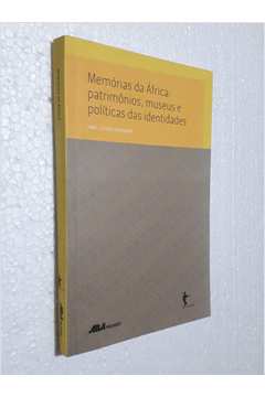 Memórias da África: Patrimônios, Museus e Políticas das Identidades