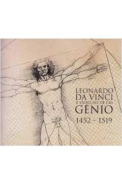 Leonardo da Vinci - a Exibição de um Gênio 1452-1519