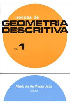 Noções de Geometria Descritiva - Volume 1
