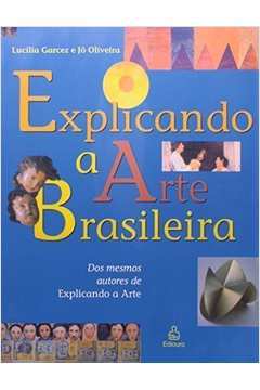 Explicando a Arte Brasileira