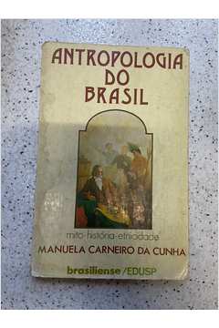 Antropologia do Brasil Mito História Etnicidade