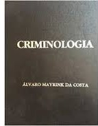 Criminologia - Volume I Tomo I