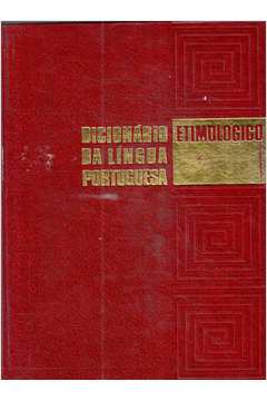 Dicionário Etimológico da Língua Portuguesa - 3 Volumes