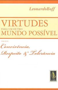 Virtudes para um Outro Mundo Possível - Volume II