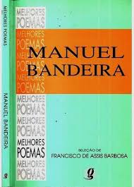 Os Melhores Poemas de Manuel Bandeira