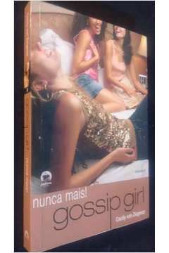 Livro: Nunca Mais! - Gossip Girl - Vol. 8 - Cecily Von Ziegesar